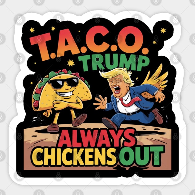 Trump-Always-Chickens-Out Sticker by Creatifly Graphic Tees